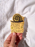 What's the Hurry? Sticker